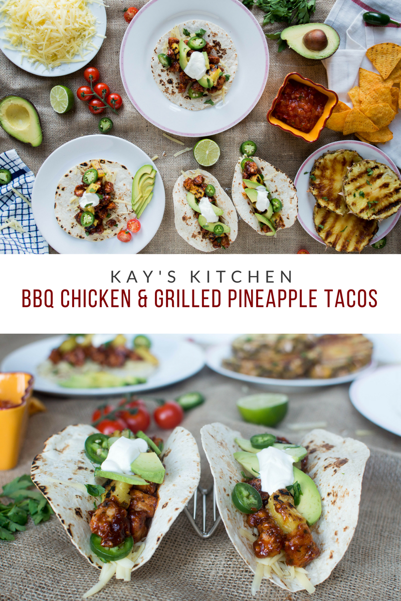 BBQ Chicken & Grilled Pineapple Tacos - Kay's Kitchen