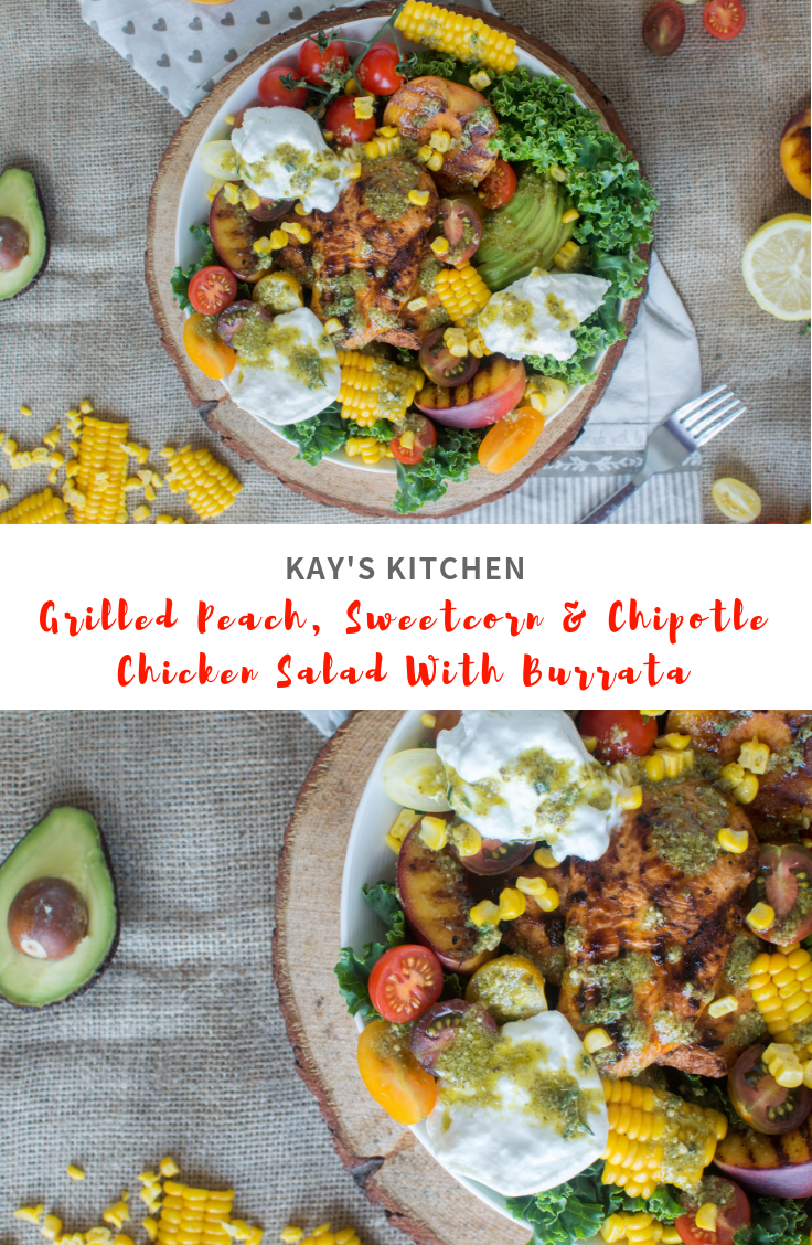 Grilled Peach, Sweetcorn &amp; Chipotle Chicken Salad With Burrata - Kay's Kitchen (1)